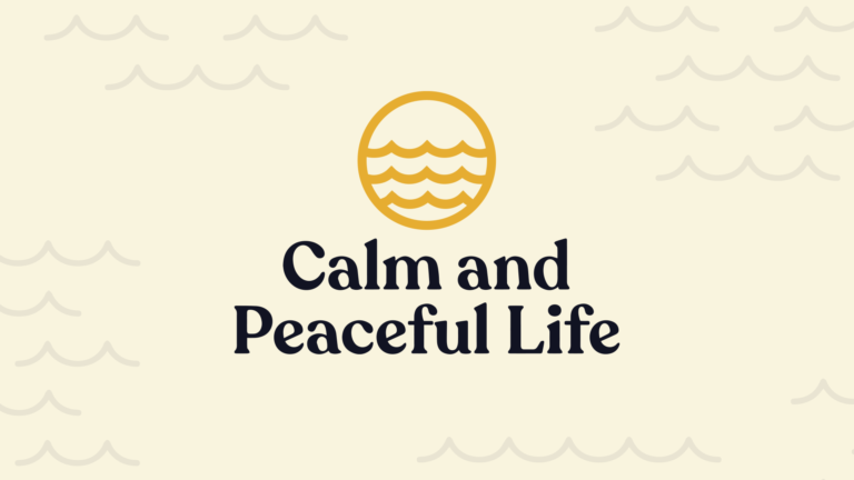 Calm and Peaceful Life
