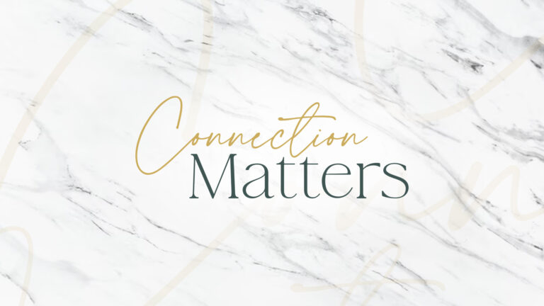 Connection Matters:  How Community Nourishes Well-Being